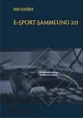 E-Book (epub) E-Sport Sammlung 2.0 von Timo Schöber