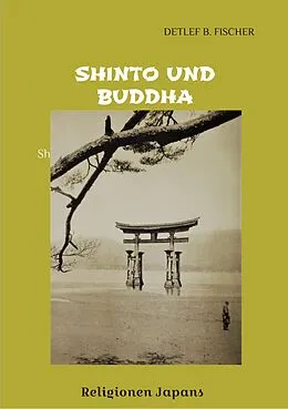 E-Book (epub) Shinto und Buddha von Detlef B. Fischer