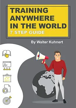 E-Book (epub) TRAINING ANYWHERE IN THE WORLD von Walter Kuhnert