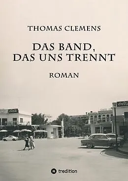 E-Book (epub) Das Band, das uns trennt von Thomas Clemens