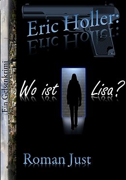 Kartonierter Einband Eric Holler: Wo ist Lisa? von Roman Just