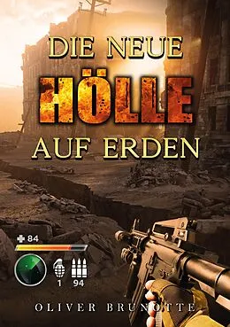 E-Book (epub) Die neue Hölle auf Erden von Oliver Brunotte