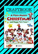 E-Book (epub) CRAFTBOOK - ZAUBERHAFTE WEIHNACHTSGESCHICHTE - MALBUCH - BASTELBUCH - SPIELEBUCH - KREATIVES ZEICHNEN von Gabriele André, Wolfgang André