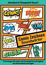 Kartonierter Einband Comic Soundwörter zeichnen und kreativ gestalten Schriftarten Buchstaben Ideenbuch und Übungsheft für Kinder, Teenager, Erwachsene 40 Vorlagen mit coolen Geräuschwörtern auf Englisch von Cake Navarro