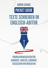 E-Book (epub) Pocket Guide: Texte Schreiben im Englisch-Abitur von Armin Ginkel