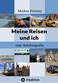 E-Book (epub) Meine Reisen und ich von Markus Promny