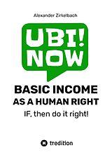 eBook (epub) BASIC INCOME AS A HUMAN RIGHT - IF, then do it right! de Alexander Zirkelbach