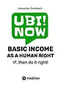 E-Book (epub) BASIC INCOME AS A HUMAN RIGHT - IF, then do it right! von Alexander Zirkelbach