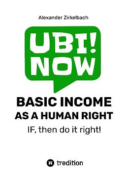 eBook (epub) BASIC INCOME AS A HUMAN RIGHT - IF, then do it right! de Alexander Zirkelbach