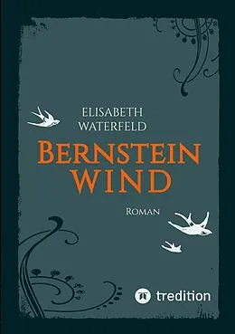 E-Book (epub) Bernsteinwind von Elisabeth Waterfeld