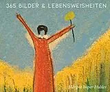  365 Bilder & Lebensweisheiten Kunst von Margrit Imper - Hubler