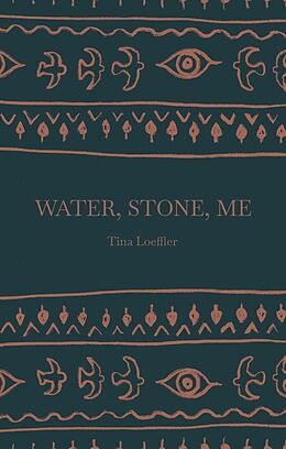 Livre Relié Water, Stone, Me de Tina Loeffler