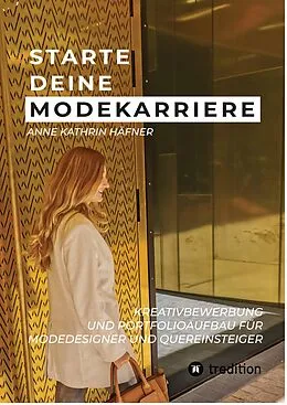 E-Book (epub) Starte deine Modekarriere von Anne Kathrin Häfner