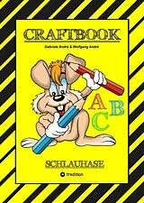 Fester Einband CRAFTBOOK - LESEN LERNEN - MALBUCH - BASTELBUCH - SPIELEBUCH - MOTIVATIONSÜBUNGEN - KREATIVES ZEICHNEN von Gabriele André, Wolfgang André
