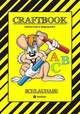 E-Book (epub) CRAFTBOOK - LESEN LERNEN - MALBUCH - BASTELBUCH - SPIELEBUCH - MOTIVATIONSÜBUNGEN - KREATIVES ZEICHNEN von Gabriele André, Wolfgang André