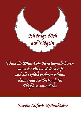 E-Book (epub) Ich trage Dich auf Flügeln von Kerstin Stefanie Rothenbächer