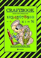 Kartonierter Einband CRAFTBOOK - RECHNEN UND MENGEN LERNEN - MALBUCH - BASTELBUCH - SPIELEBUCH - SPIELETIPPS von Gabriele André, Wolfgang André