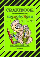 E-Book (epub) CRAFTBOOK - RECHNEN UND MENGEN LERNEN - MALBUCH - BASTELBUCH - SPIELEBUCH - SPIELETIPPS von Gabriele André, Wolfgang André