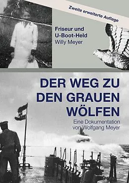 E-Book (epub) Der Weg zu den Grauen Wölfen. Zweite erweiterte Auflage von Wolfgang Meyer