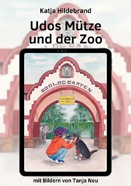 E-Book (epub) Udos Mütze und der Zoo von Katja Hildebrand