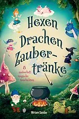 Kartonierter Einband Hexen Drachen Zaubertränke von Miriam Sander
