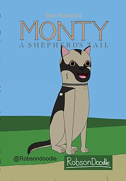 Couverture cartonnée Monty: A Shepherd's Tail de Ben Robson