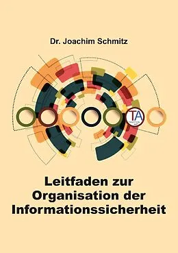 E-Book (epub) Leitfaden zur Organisation der Informationssicherheit von Joachim Schmitz