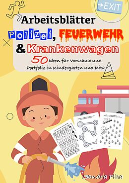 Kartonierter Einband KitaFix-Kreativ: Arbeitsblätter Polizei, Feuerwehr und Krankenwagen (50 Ideen für Vorschule und Portfolio in Kindergarten und Kita) von Sandra Plha