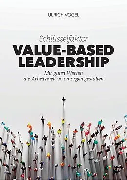 E-Book (epub) Schlüsselfaktor Value-based Leadership von Ulrich Vogel