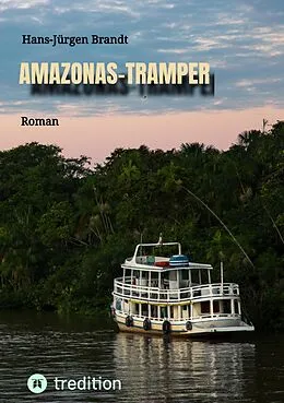 E-Book (epub) AMAZONAS-TRAMPER von Hans-Jürgen Brandt