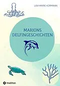 E-Book (epub) Marions Delfingeschichten von Lisa Marie Kormann