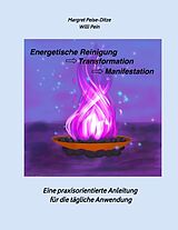 Kartonierter Einband Energetische Reinigung -> Transformation -> Manifestation von Willi Pein, Margret Peise-Ditze