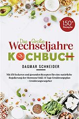 E-Book (epub) Das große Wechseljahre Kochbuch von Dagmar Schneider