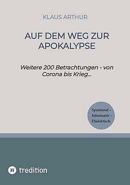 Kartonierter Einband Auf dem Weg zur Apokalypse von Klaus Arthur