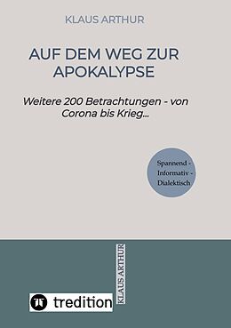 E-Book (epub) Auf dem Weg zur Apokalypse von Klaus Arthur