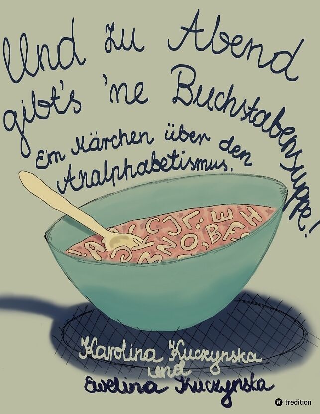 Und zu Abend gibts 'ne Buchstabensuppe!