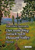 E-Book (epub) Der weite Weg zurück nach Pleasant Valley von Karl-Heinz Biermann