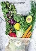 E-Book (epub) Natürlich essen von Jan Kiesewetter