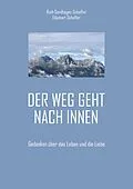 E-Book (epub) Der Weg geht nach Innen von Ruth Sandhagen-Schaffer, Ekkehart Schaffer