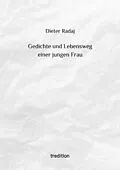 E-Book (epub) Gedichte und Lebensweg einer jungen Frau von Dieter Radaj