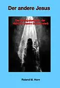 E-Book (epub) Der andere Jesus von Roland M. Horn
