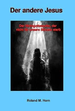 E-Book (epub) Der andere Jesus von Roland M. Horn