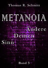 E-Book (epub) METANOIA - Ändere Deinen Sinn - Band 3 von Thomas R. Schmitt