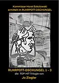 E-Book (epub) Kommissar Horst Sokolowski ermittelt im RUHRPOTT-DSCHUNGEL von Jo Ziegler