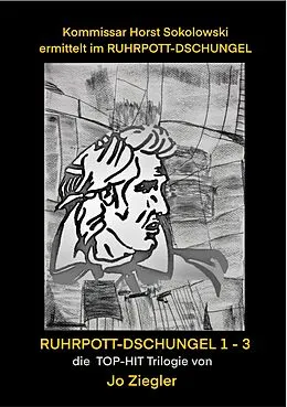 E-Book (epub) Kommissar Horst Sokolowski ermittelt im RUHRPOTT-DSCHUNGEL von Jo Ziegler