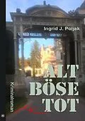 E-Book (epub) ALT BÖSE TOT von Ingrid J. Poljak