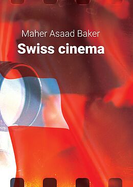 Livre Relié Swiss cinema de Maher Asaad Baker