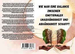 E-Book (epub) Wie man eine Balance zwischen emotionaler Unabhängigkeit und Abhängigkeit schafft: von Sandra Schmidt