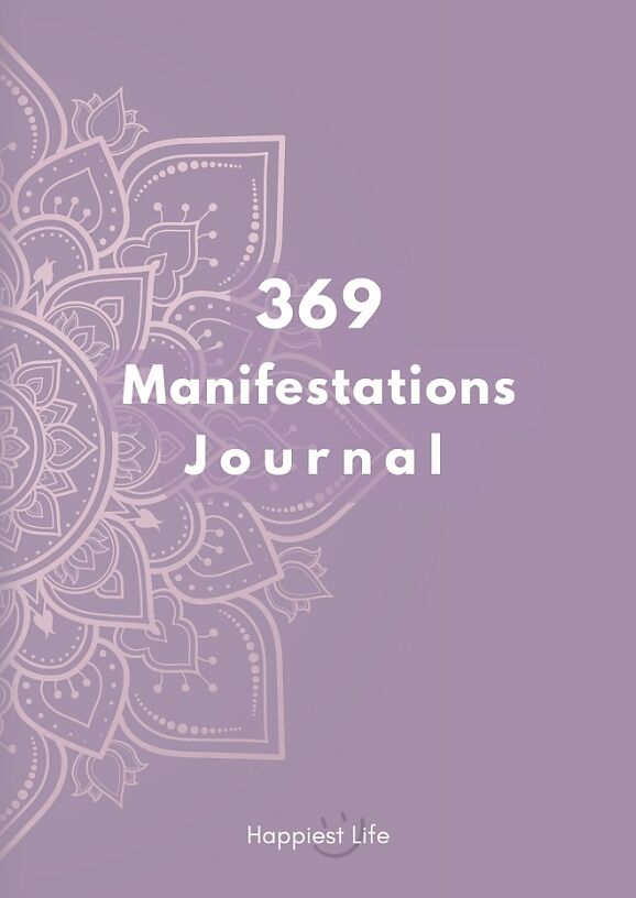 369 Manifestations Journal: Verwirkliche deine Träume durch die Kraft der Manifestation