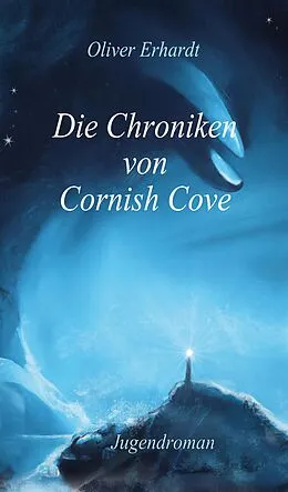 E-Book (epub) Die Chroniken von Cornish Cove von Oliver Erhardt